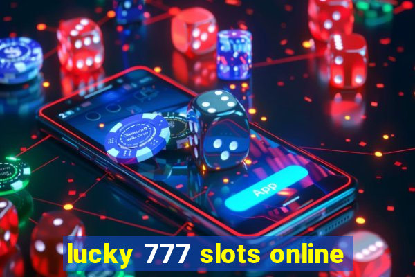 lucky 777 slots online